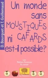 Un monde sans moustiques ni cafards est-il possible ?