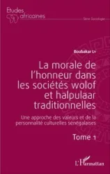 La morale de l'honneur dans les sociétés wolof et halpulaar traditionnelles