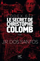 Codex 632 : le secret de Christophe Colomb