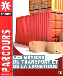 Les métiers du transport et de la logistique