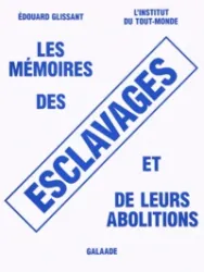 Les mémoires des esclavages et de leurs abolitions