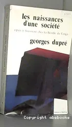 LES NAISSANCES D'UNE SOCIETE : ESPACE ET HISTORICITE CHEZ LES BEMBE DU CONGO