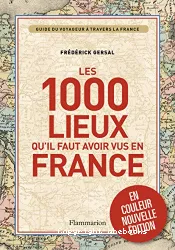 Les 1000 lieux qu'il faut avoir vus en France