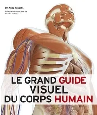 Le grand guide visuel du corps humain