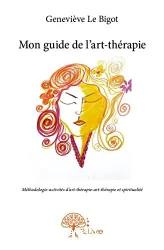 Mon guide de l'art-thérapie