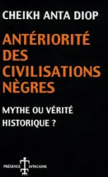 Antériorité des civilisations nègres