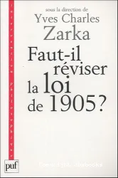 Faut-il réviser la loi de 1905 ? - La séparation entre religions et Etat en question