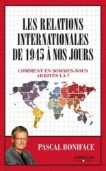 Les relations internationales de 1945 à aujourd'hui