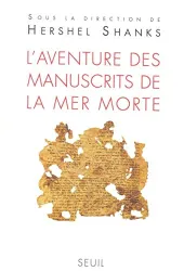 L'aventure des manuscrits de la Mer morte