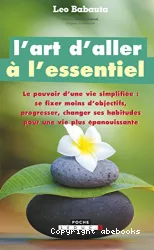 L'art d'aller à l'essentiel