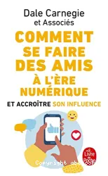 Comment se faire des amis à l'ère numérique et accroître son influence