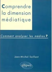 Comprendre la dimension médiatique