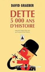 Dette, 5000 ans d'histoire