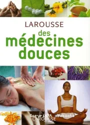 Larousse des médecines douces