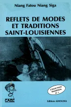 Reflets de modes et traditions saint-louisiennes