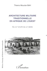 Architecture militaire traditionnelle en Afrique de l'Ouest