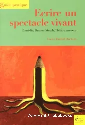 Écrire un spectacle vivant