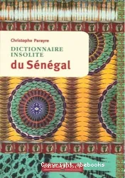 Dictionnaire insolite du Sénégal