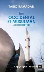 Être occidental et musulman aujourd'hui