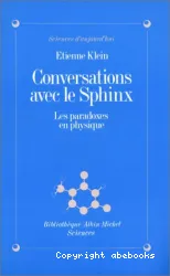 Conversations avec le Sphinx - Les paradoxes en physique