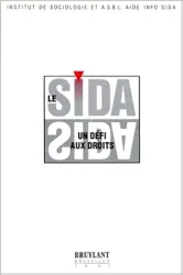 LE SIDA - UN DEFI AUX DROITS