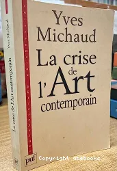 La crise de l'art contemporain - Utopie, démocratie et comédie