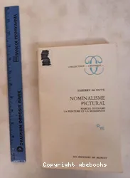 Nominalisme pictural - Marcel Duchamp, la peinture et la modernité