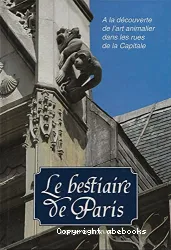 Le bestiaire de Paris - À la découverte de l'art animalier dans les rues de la capitale