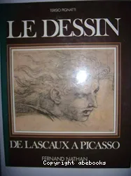 Le Dessin - De Lascaux À Picasso
