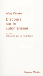 Discours sur le colonialisme suivi de discours sur la négritude