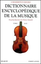 Dictionnaire encyclopédique de la musique, tome 1 (A à K)