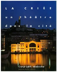 La Criee: Un theatre dans la cite