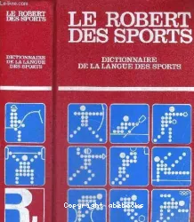 Le Robert des sports: Dictionnaire de la langue des sports