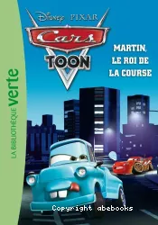 Cars - Martin, le roi de la course