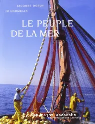 Le peuple de la mer : pêcheurs et poissons dans le pays de Marseille