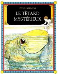 Le Têtard mystérieux