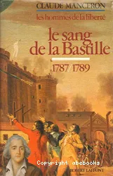 Les Hommes De La Liberté - Tome 5, Le Sang De La Bastille (1787/1789)