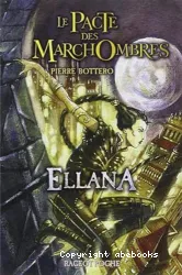 Le Pacte des MarchOmbres Tome 1 Ellana