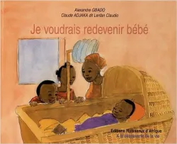 Je voudrais redevenir bébé