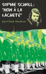 Sophie Scholl : Non à la lacheté