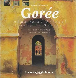 Gorée, mémoire du Sénégal