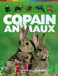 Le guide du jeune ami des animaux : copain des animaux