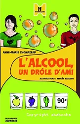 L'alcool, un drôle d'ami (Illustrateur)