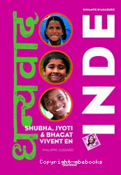 Shubha, Jyoti et Bhagat vivent en Inde