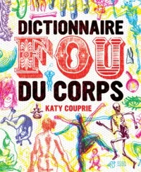Dictionnaire fou du corps