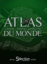 Atlas du monde : cartes, photos satellite