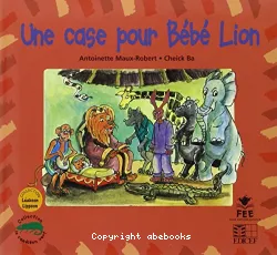 Une case pour bébé lion