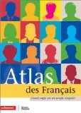 Atlas des Français. Grand angle sur un peuple singulier