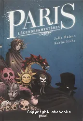 Paris, légendes et mystères