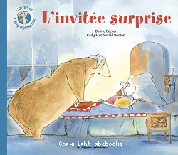 L'ours et l'enquiquineuse L'invité surprise